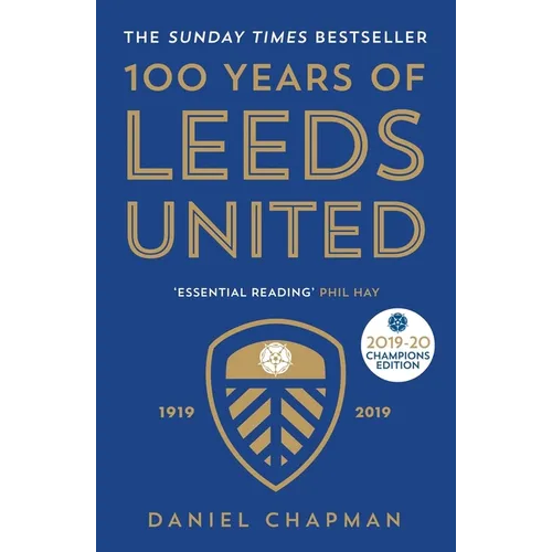 100 Years of Leeds United: 1919-2019 - Paperback