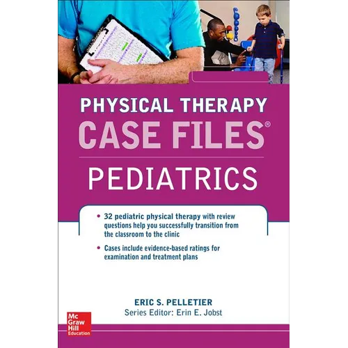 Case Files in Physical Therapy Pediatrics - Paperback