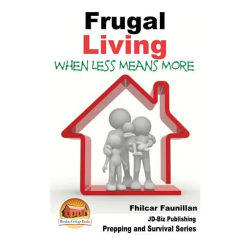 Frugal Living - When Less Means More - Paperback