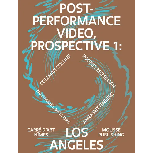 Post-Performance Video: Prospective 1: Los Angeles - Paperback