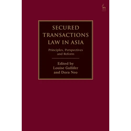 Secured Transactions Law in Asia: Principles, Perspectives and Reform - Paperback