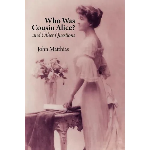 Who Was Cousin Alice? and Other Questions - Paperback