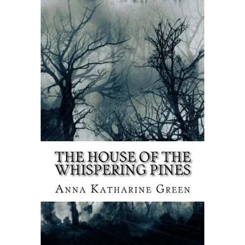 The House of the Whispering Pines - Paperback