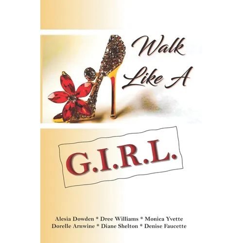 Walk Like A Girl: With Purpose, With Patience, With Peace - Paperback