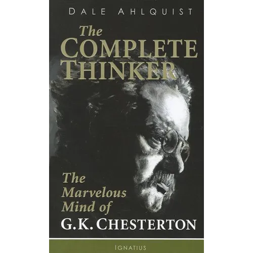 The Complete Thinker: The Marvelous Mind of G.K. Chesterton - Paperback