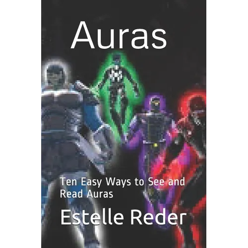 Auras: Ten Easy Ways to See and Read Auras - Paperback