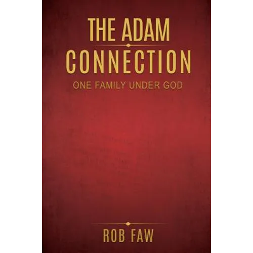 The Adam Connection: One Family Under God - Paperback