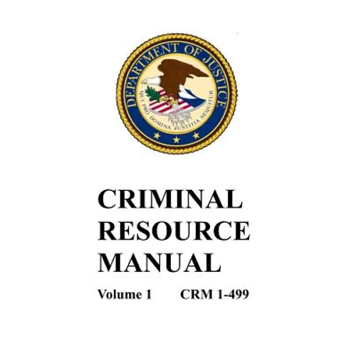 Criminal Resource Manual: 1-499 - Paperback