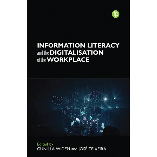Information Literacy and the Digitalization of the Workplace - Paperback