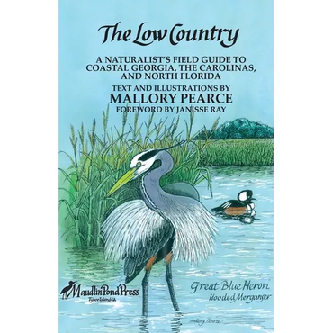 The Low Country: a naturalist's field guide to coastal Georgia, the Carolinas, and north Florida - Paperback