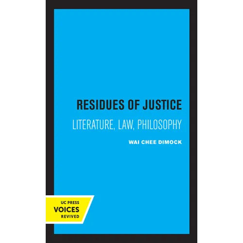 Residues of Justice: Literature, Law, Philosophy - Hardcover