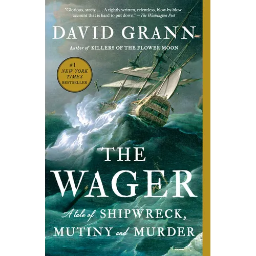 The Wager: A Tale of Shipwreck, Mutiny and Murder - Paperback