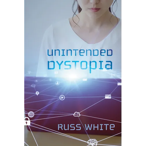 Unintended Dystopia - Hardcover
