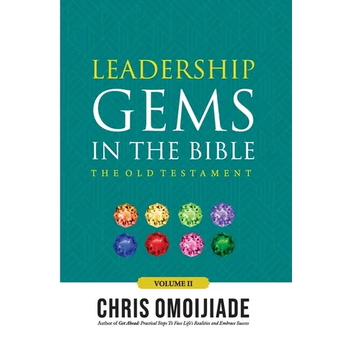 Leadership Gems in the Bible: The Old Testament, Volume 2 - Paperback