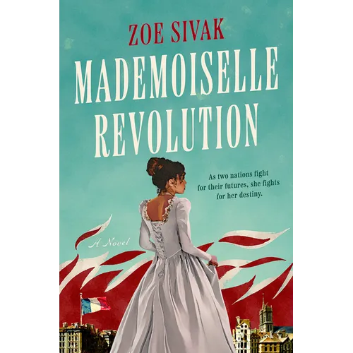Mademoiselle Revolution - Library Binding