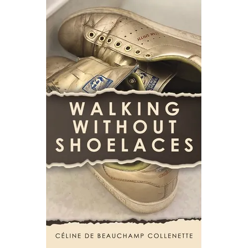 Walking Without Shoelaces - Paperback