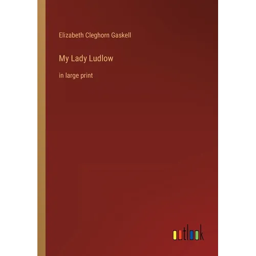 My Lady Ludlow: in large print - Paperback