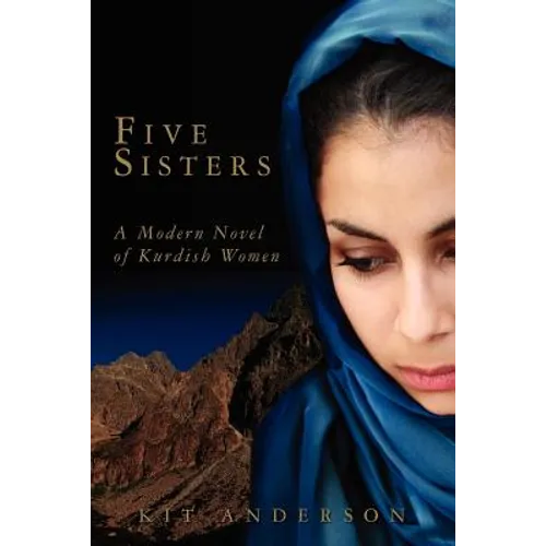 Five Sisters: A Modern Novel of Kurdish Women - Paperback