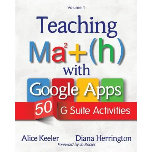 Teaching Math with Google Apps, Volume 1: 50 G Suite Activities - Paperback