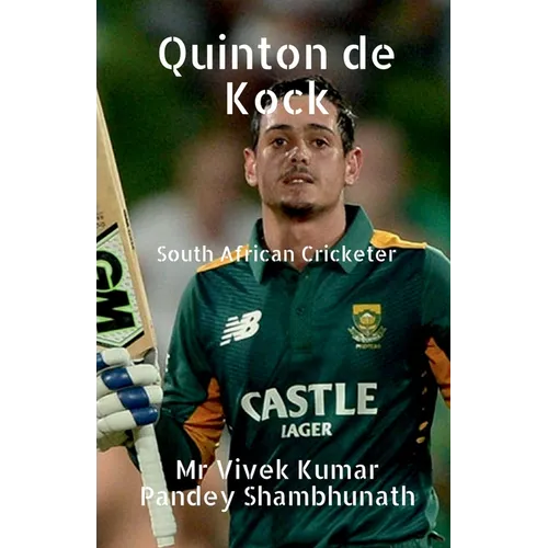 Quinton de Kock: South African Cricketer - Paperback