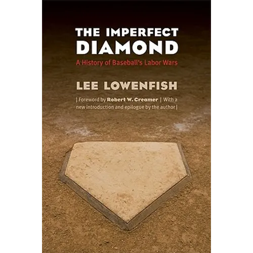 The Imperfect Diamond: A History of Baseball's Labor Wars - Paperback