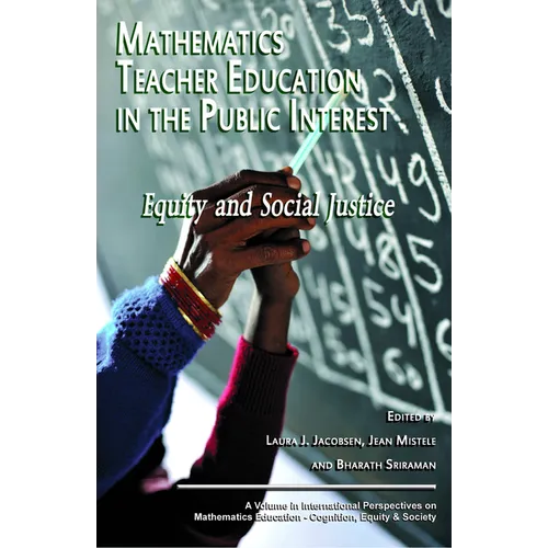 Mathematics Teacher Education in the Public Interest: Equity and Social Justice (Hc) - Hardcover