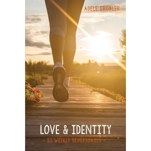 Love and Identity: 52 Weekly Devotionals - Paperback