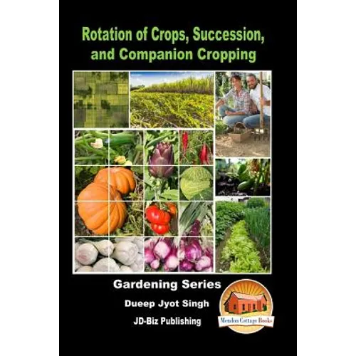 Rotation of Crops, Succession, and Companion Cropping - Paperback