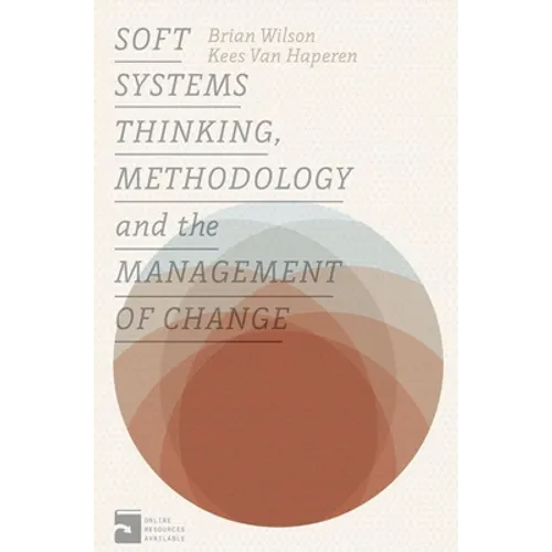 Soft Systems Thinking, Methodology and the Management of Change - Paperback