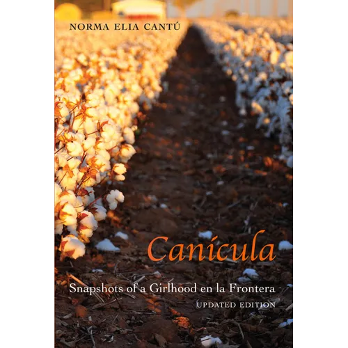Canícula: Snapshots of a Girlhood En La Frontera, Updated Edition - Paperback