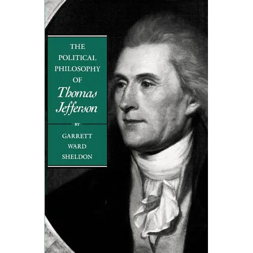 The Political Philosophy of Thomas Jefferson - Paperback