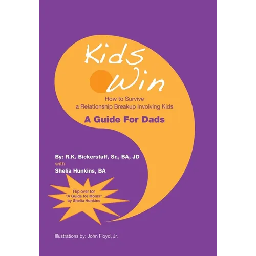 Kids Win: How to Survive a Relationship Breakup Involving Kids - Hardcover