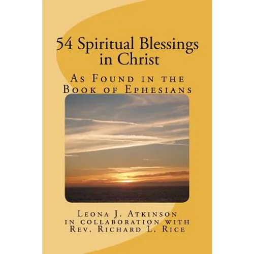 54 Spiritual Blessings in Christ: As Found in the Book of Ephesians - Paperback