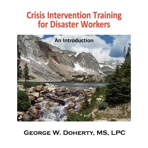 Crisis Intervention Training for Disaster Workers: An Introduction - Paperback