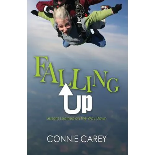 Falling Up: Lessons Learned on the Way Down - Paperback