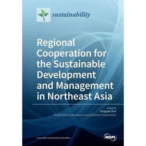 Regional Cooperation for the Sustainable Development and Management in Northeast Asia - Paperback