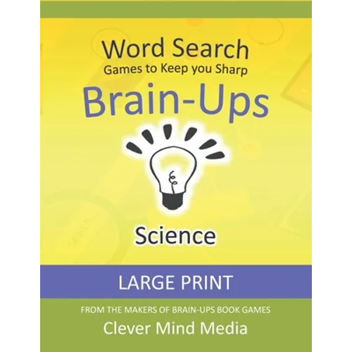 Brain-Ups Large Print Word Search: Games to Keep You Sharp: Science - Paperback