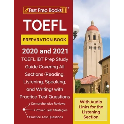 TOEFL Preparation Book 2020 and 2021: TOEFL iBT Prep Study Guide Covering All Sections (Reading, Listening, Speaking, and Writing) with Practice Test - Paperback