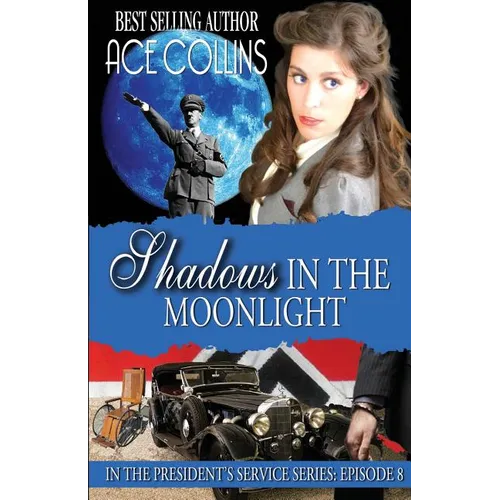 Shadows In The Moonlight: In The President's Service: Episode 8 - Paperback