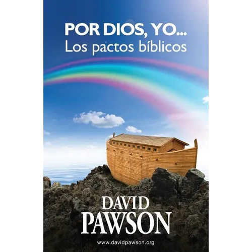 Por Dios, yo...: Los pactos bíblicos - Paperback