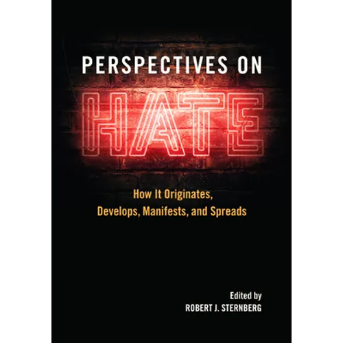 Perspectives on Hate: How It Originates, Develops, Manifests, and Spreads - Paperback