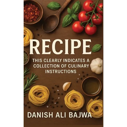 Recipe: This Clearly Indicates a Collection of Culinary Instructions - Hardcover