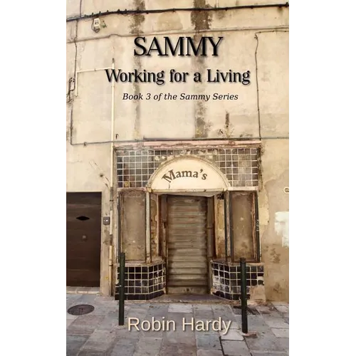 Sammy: Working for a Living: Book 3 of the Sammy Series - Paperback