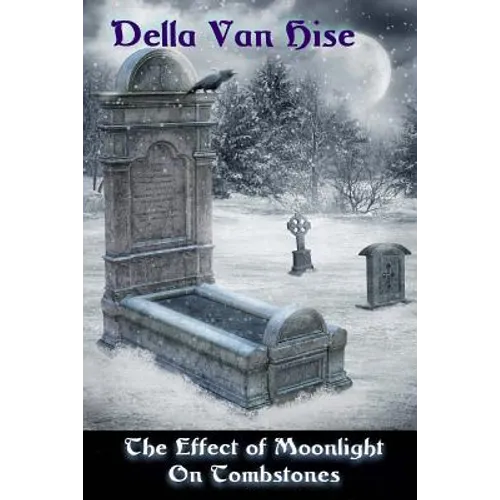 The Effect of Moonlight on Tombstones: A Dark Little Collection of Poetry - Paperback
