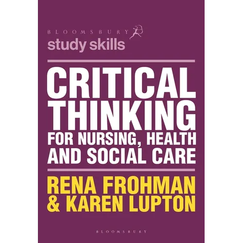 Critical Thinking for Nursing, Health and Social Care - Paperback