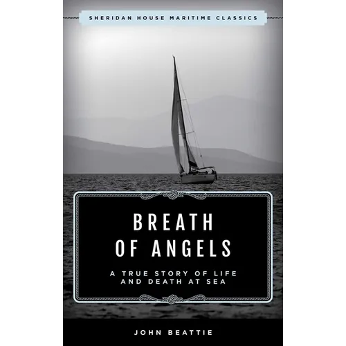 The Breath of Angels: A True Story of Life and Death at Sea - Paperback
