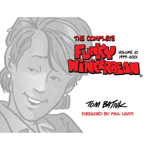 The Complete Funky Winkerbean, Volume 10, 1999-2001 - Hardcover
