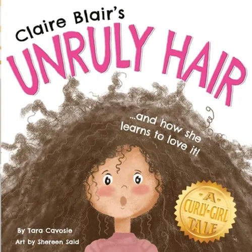 Claire Blair's Unruly Hair: A Curly-Girl Tale (Brown Hair) - Paperback