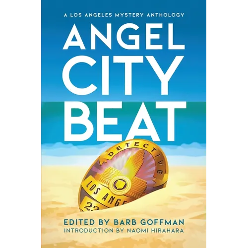 Angel City Beat: A Sisters in Crime Los Angeles Anthology - Paperback