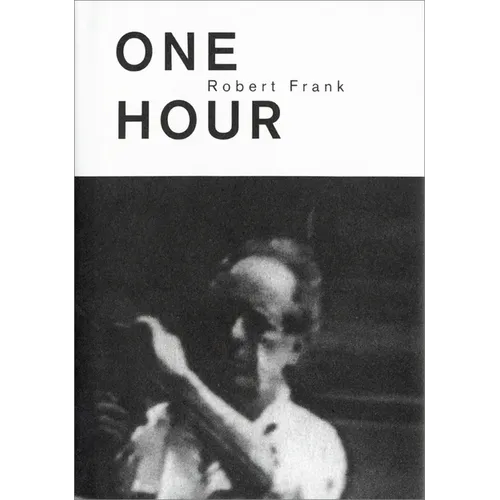 Robert Frank: c'Est Vrai! (One Hour) - Hardcover